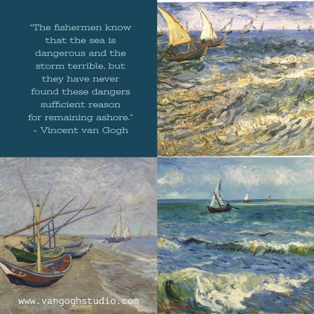 "The fishermen know that the sea is dangerous and the storm terrible, but they have never found these dangers sufficient reason for remaining ashore." 